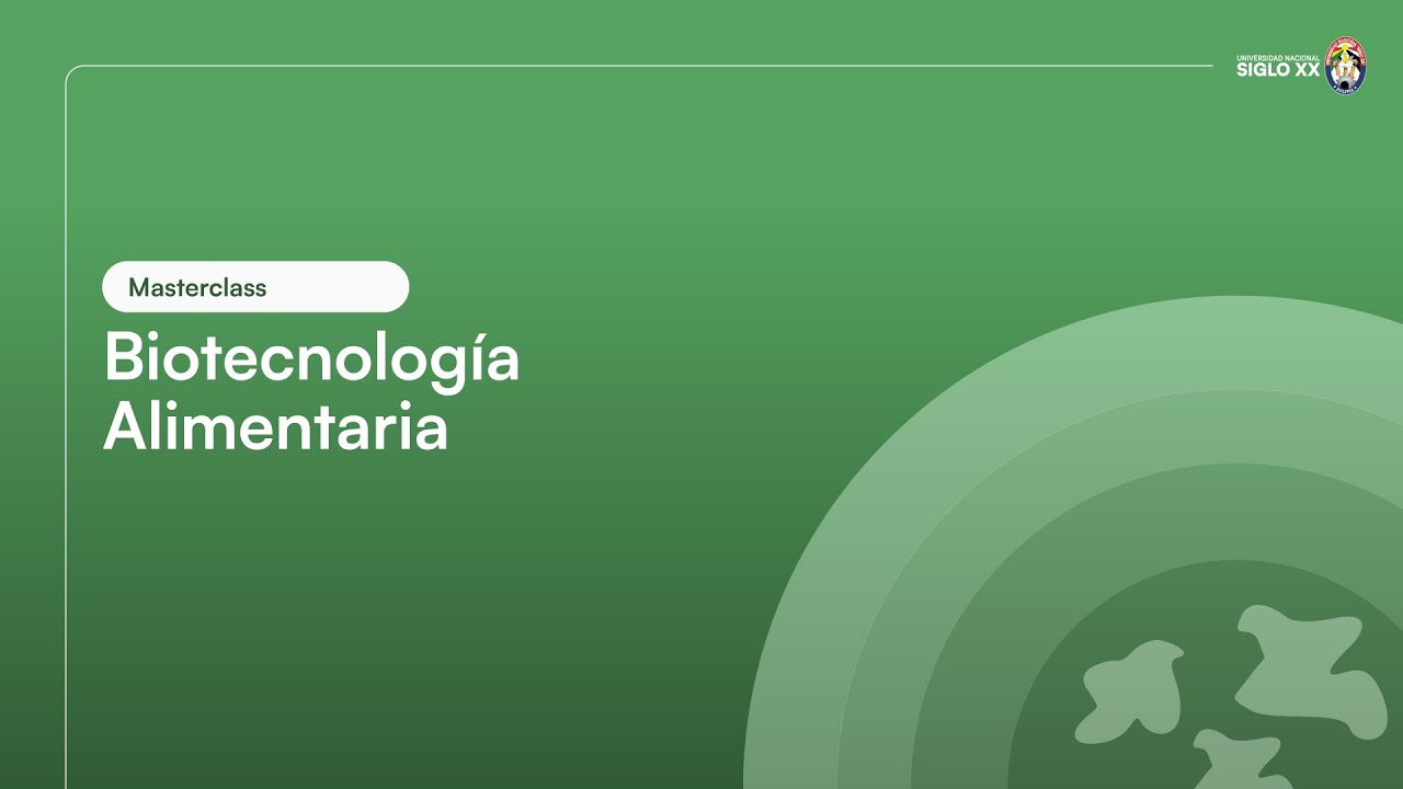 Masterclass l Maestría en Biotecnología Alimentaria