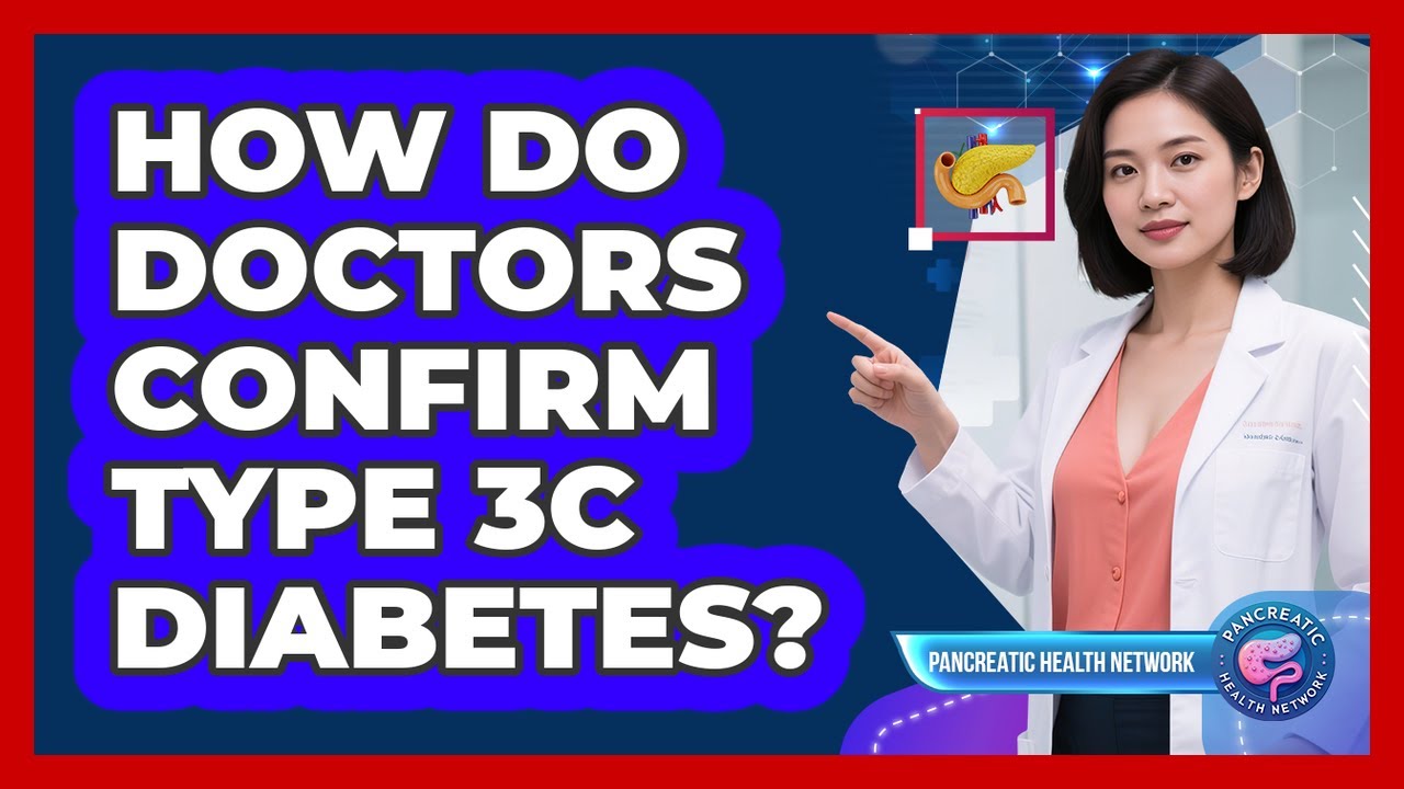How Do Doctors Confirm Type 3c Diabetes?