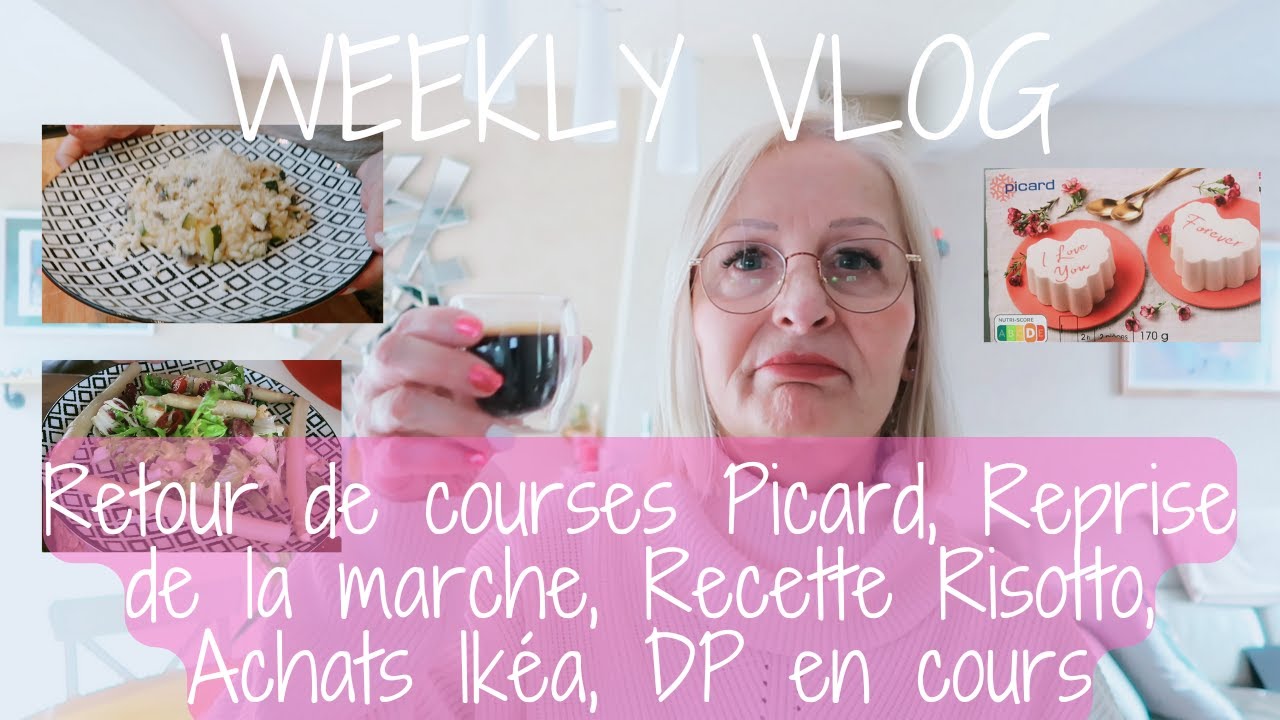 Weekly Vlog N°7 - Retour de courses Picard, Reprise de la marche, Recette Risotto, Achats IKEA, DP