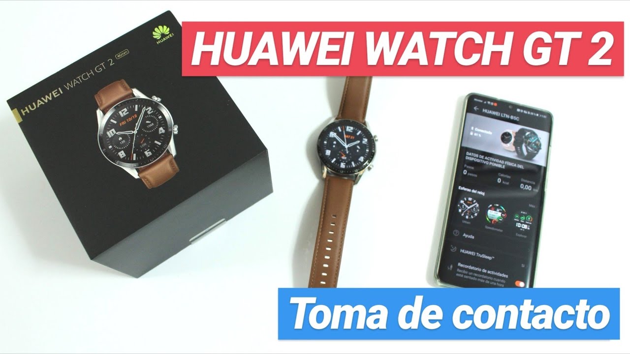 HUAWEI WATCH GT 2 | TOMA DE CONTACTO