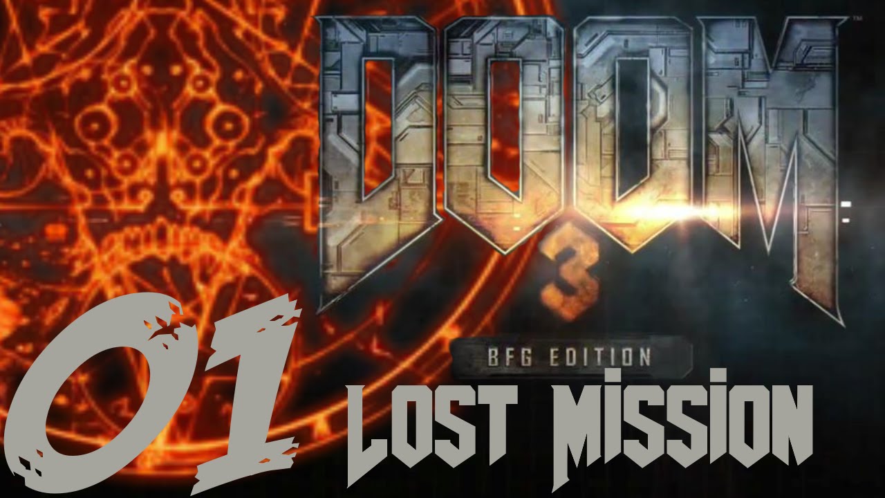 Let's Blindly Play Doom 3 Lost Mission BFG Edition Part #001 I'm who...?!