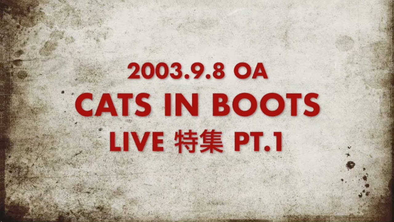[Holla Channel Mind-O-Nation Archives] CATS IN BOOTS LIVE特集 Pt.1