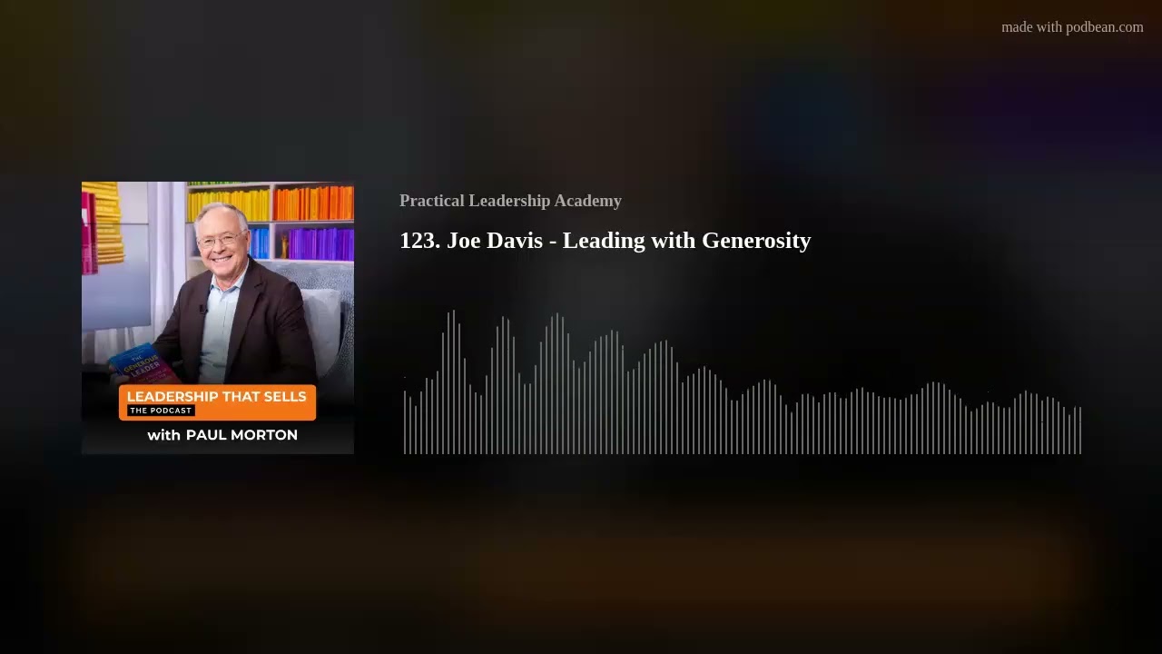 123. Joe Davis - Leading with Generosity