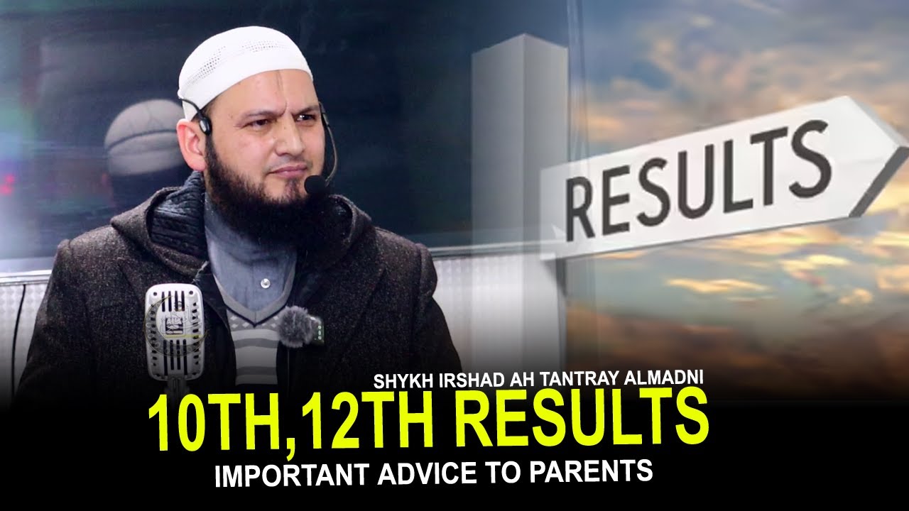 10th,12th Results Important Advice To Parents! Shykh Irshad Ah Tantray AlMadni•Salafi Dawood Prod