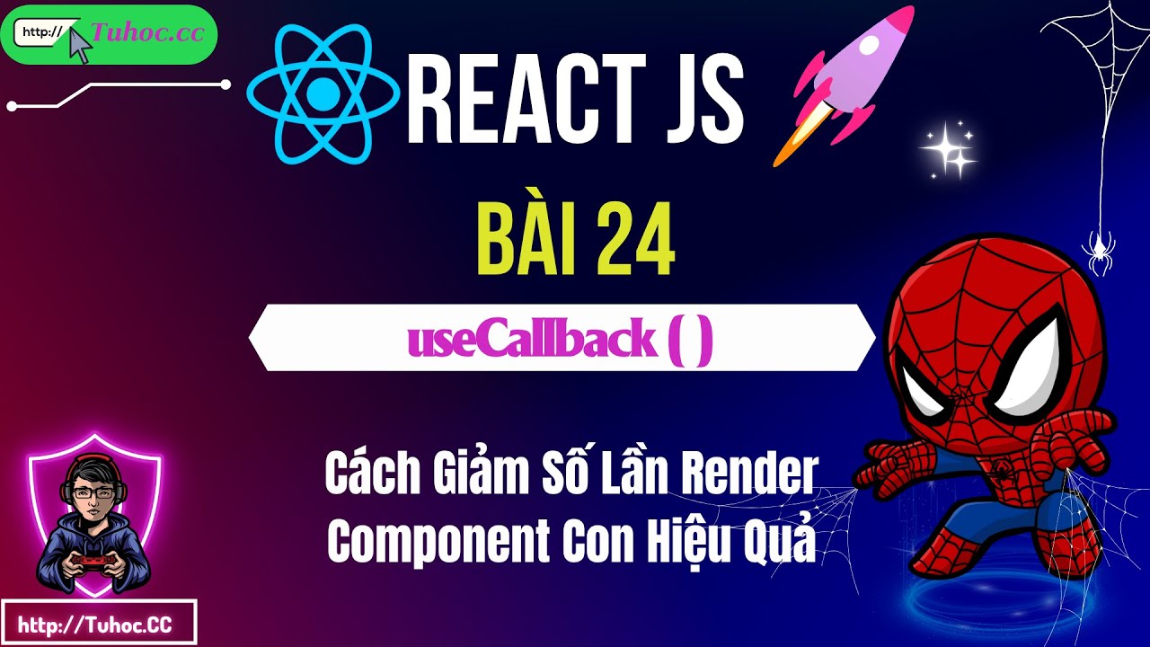 24. React.memo & useCallback_ Cách Giảm Số Lần Render Component Con Hiệu Quả