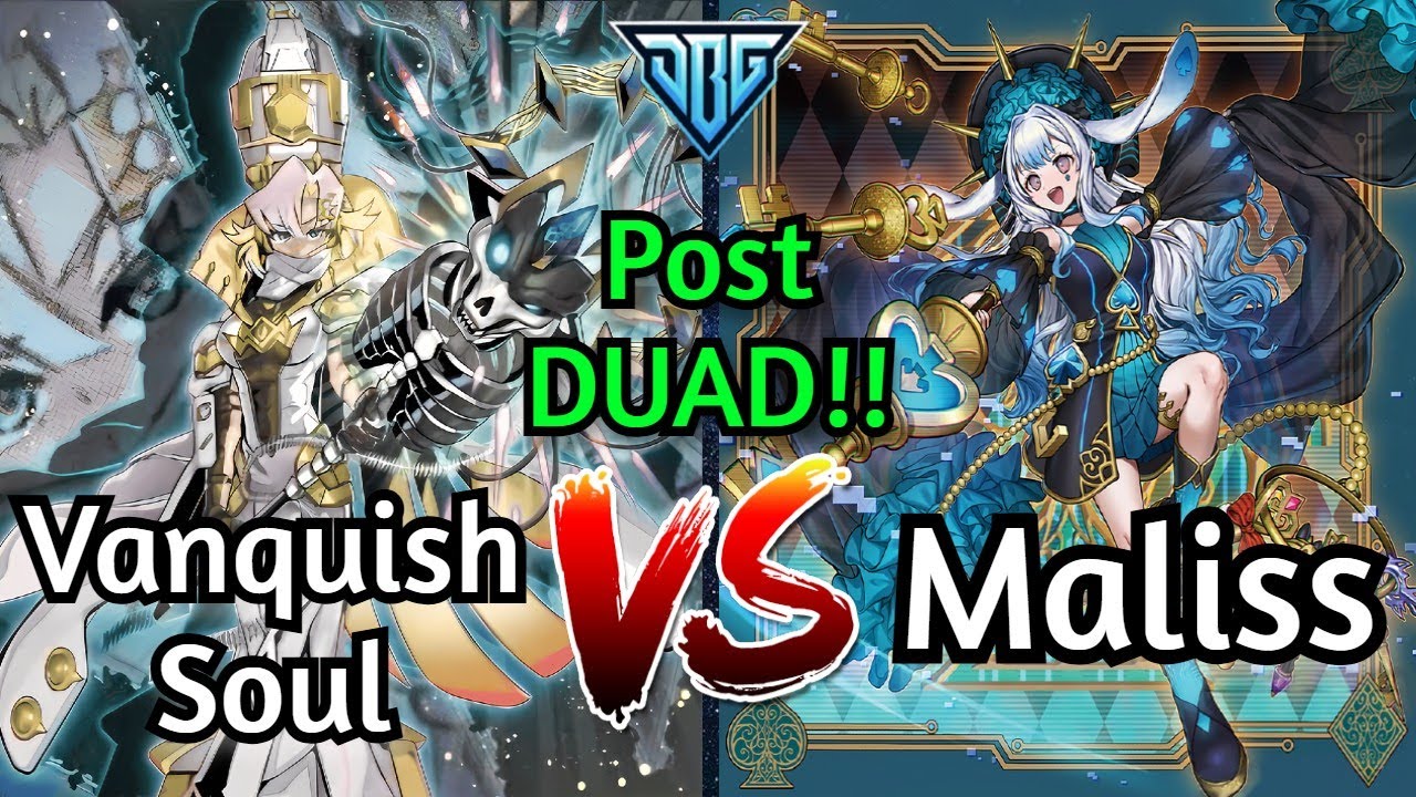 Vanquish Soul Vs Maliss Post DUAD Yu-Gi-Oh!
