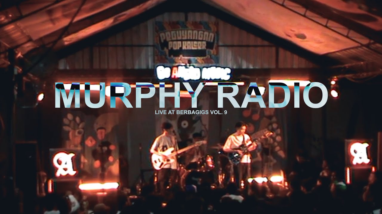 MURPHY RADIO LIVE AT BERBAGIGS VOL.9 PRESENT BY BERBAGI PANGGUNG