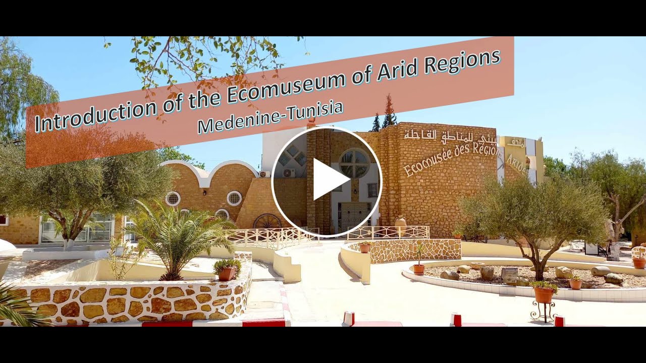 Introduction of the Ecomuseum of Arid Regions of Medenine