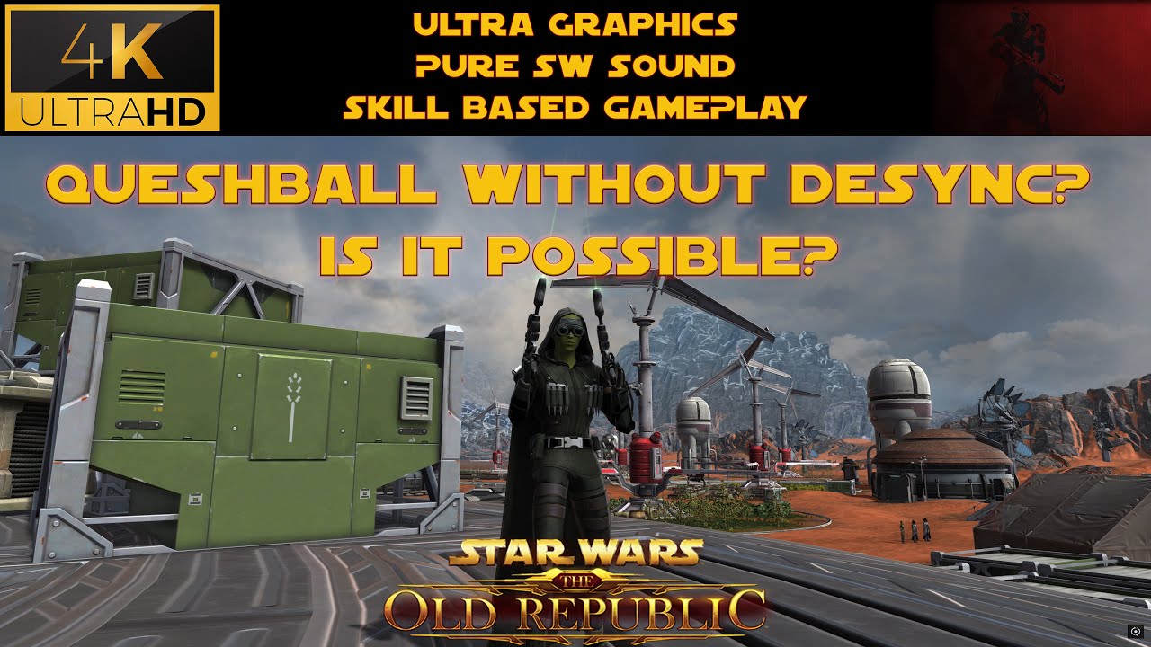 Queshball without desync? Is it possible? - Dirty Fighting Smuggler | SWTOR PvP 7.6