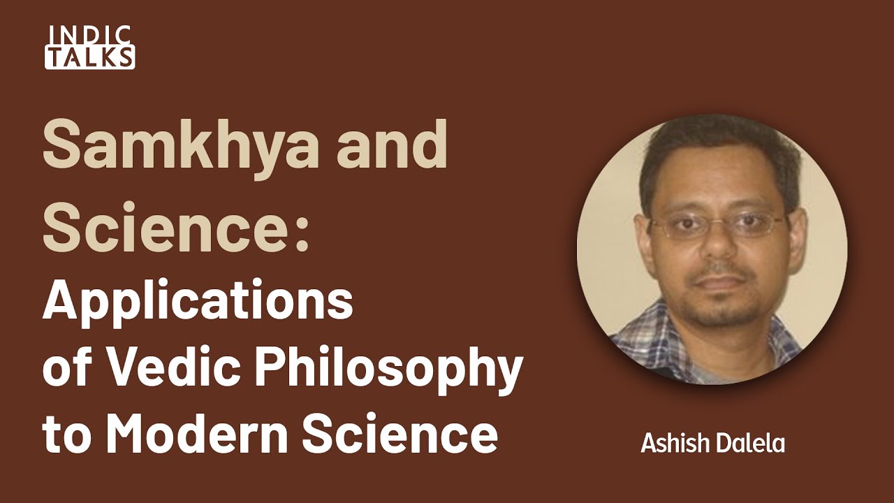 Samkhya and Science - Ashish Dalela - #Indic Talks