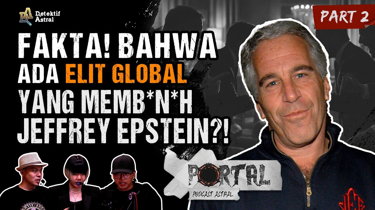 MEMBONGKAR RAHASIA JEFFREY EPSTEIN DAN POLITIK ELIT SATANIC - PART (2/2) | #PORTAL