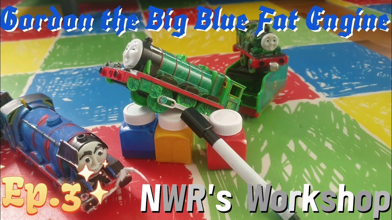 Gordon the Big blue Fat Engine | NWR's Workshop | Ep.3