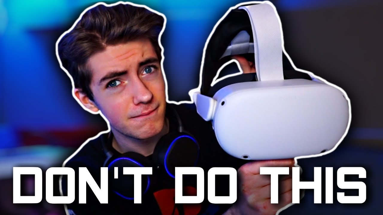 Чего НИКОГДА не следует делать с Oculus Quest 2...