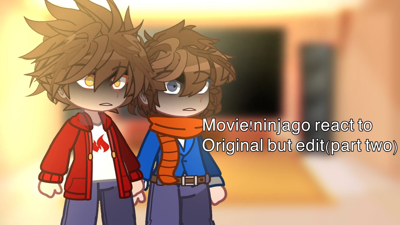 M!ninjago react to the original||Gacha reaction||Part 2||edit
