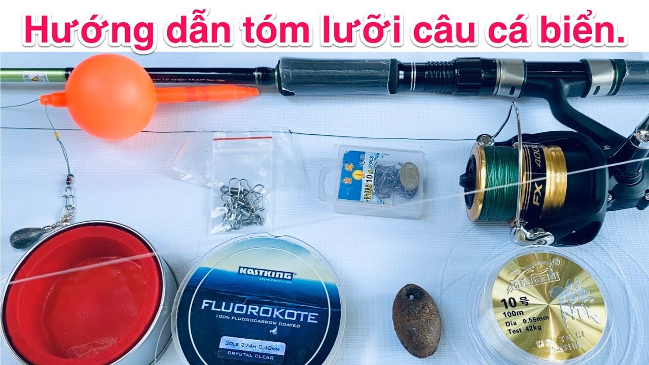 Hướng dẫn tóm lưỡi câu cá biển – Làm thẻo câu, gắn phao, cột chì.