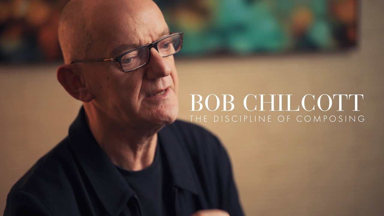 Bob Chilcott - The Discipline of Composing