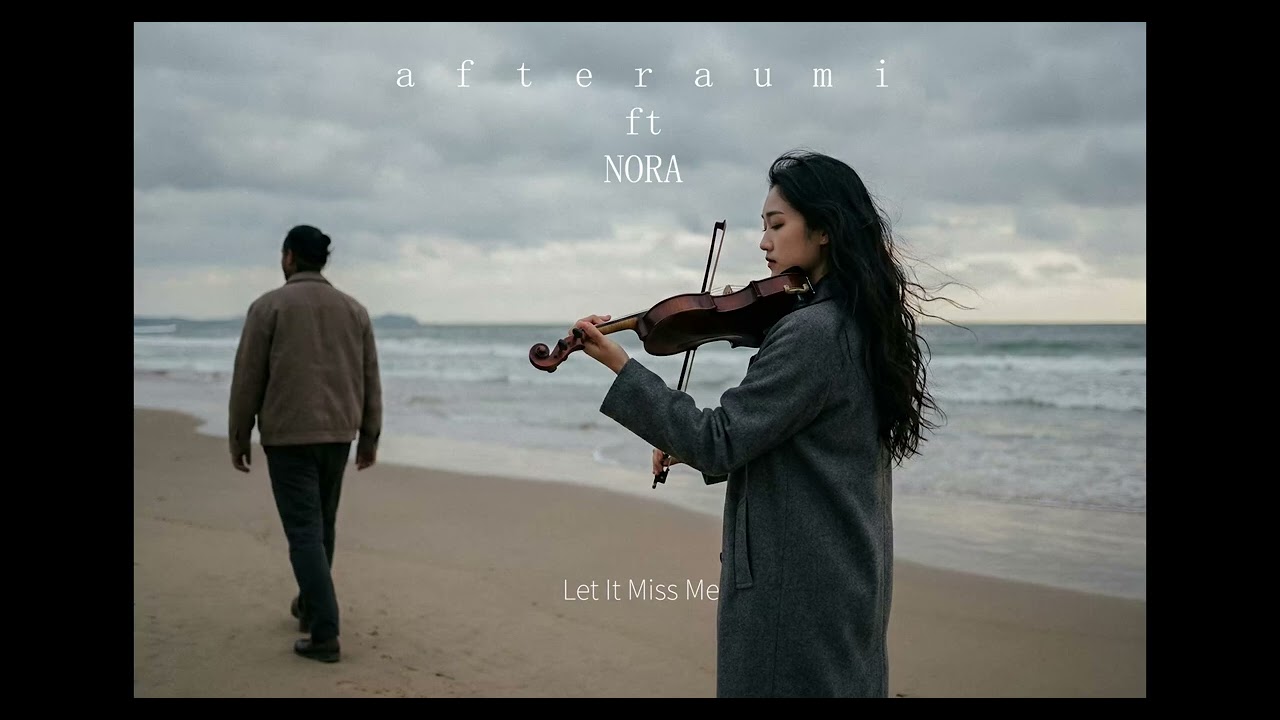 afteraumi ft. NORA – Let It Miss Me | Official Audio