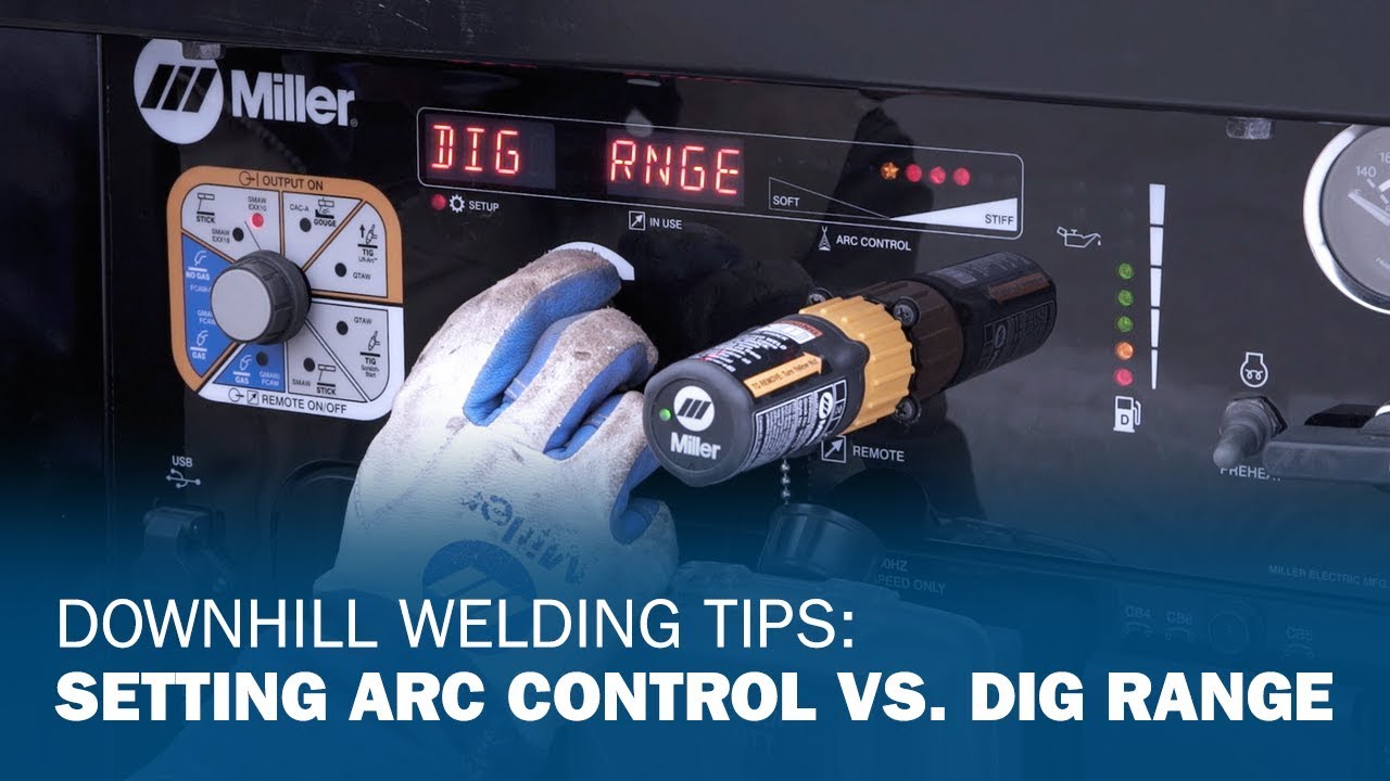 Downhill Welding Tips: Setting Arc Control vs. DIG Range