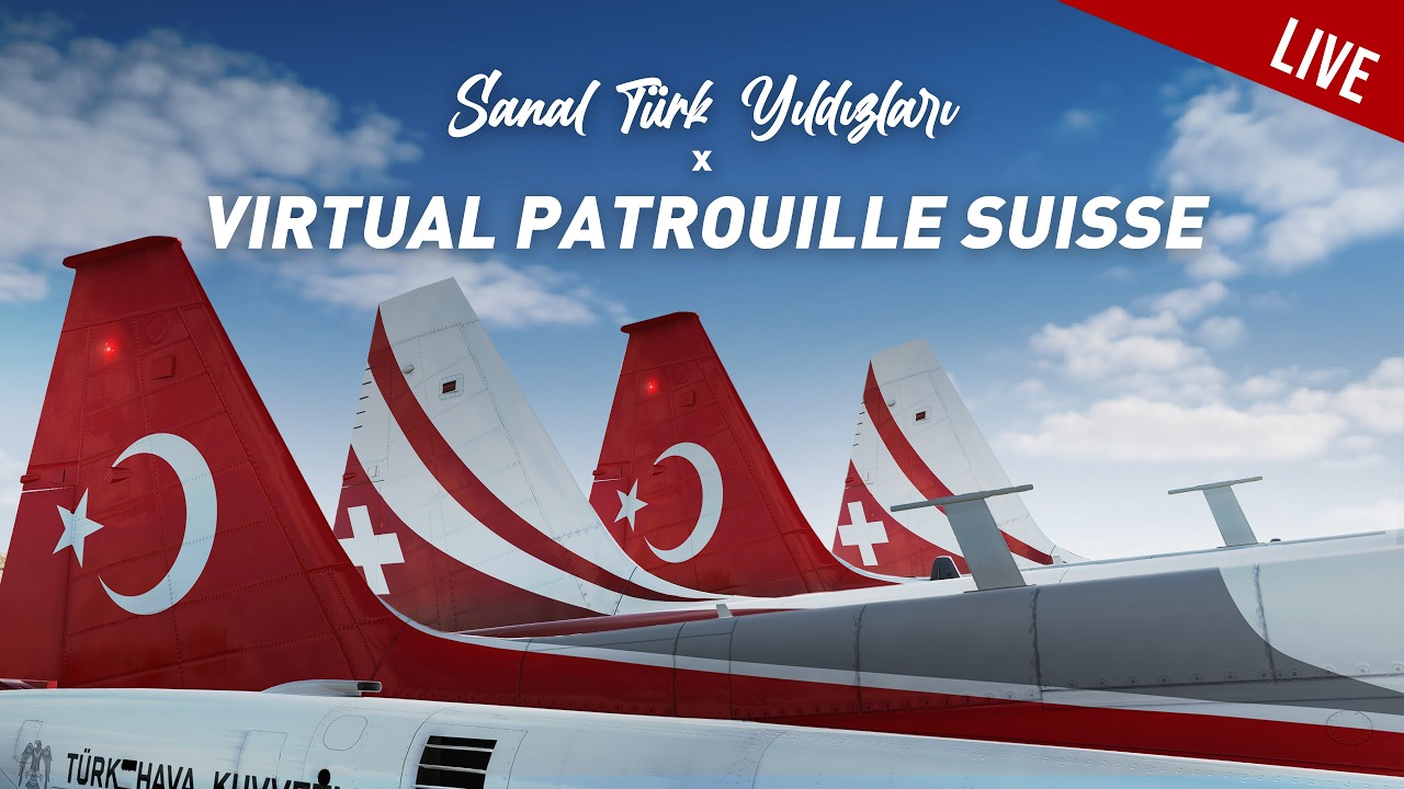 Virtual Turkish Stars × Virtual Patrouille Suisse | Friendship Flight | Live