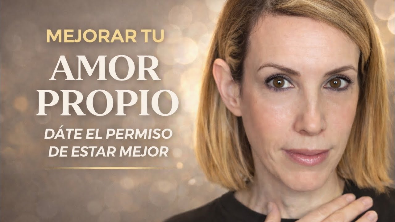 El permiso que necesitas para quererte más (y estar mejor cada día)
