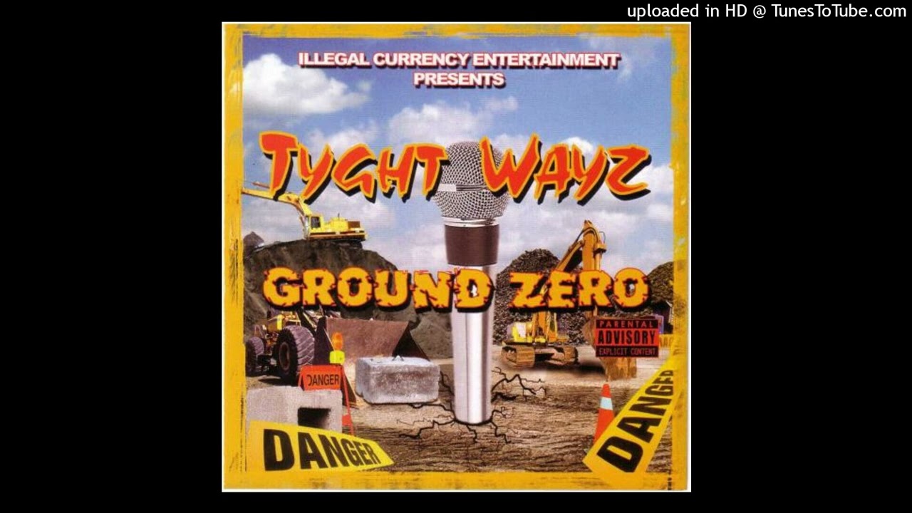 Tyght Wayz - Ground Zero