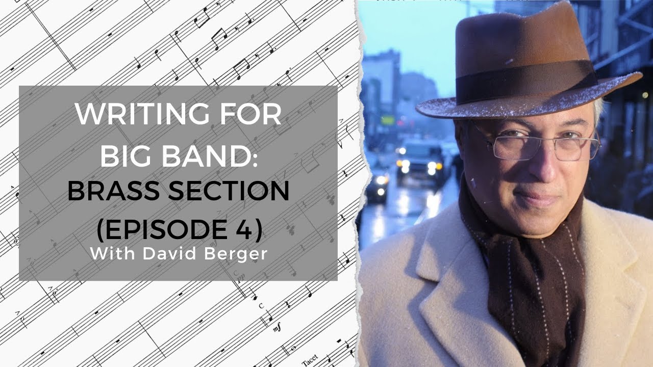 Writing For Big Band Part 12: Writing for the Brass Section (Episode 4)