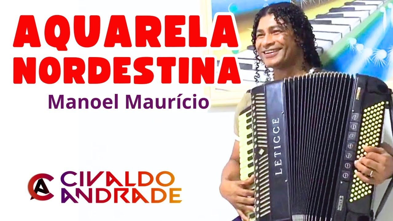 🎶 AQUARELA NORDESTINA 🎨🌵🌞 - Manoel Maurício (Por Civaldo Andrade 🪗) Solado