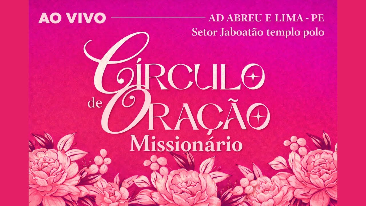 Circulo de Oração Missioário  - Templo Polo - Ieadalpe Jaboatão - Ao Vivo - 06/03/2026