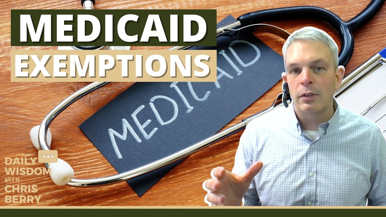 MEDICAID Exemptions | Countable Assets vs. Exempt Assets