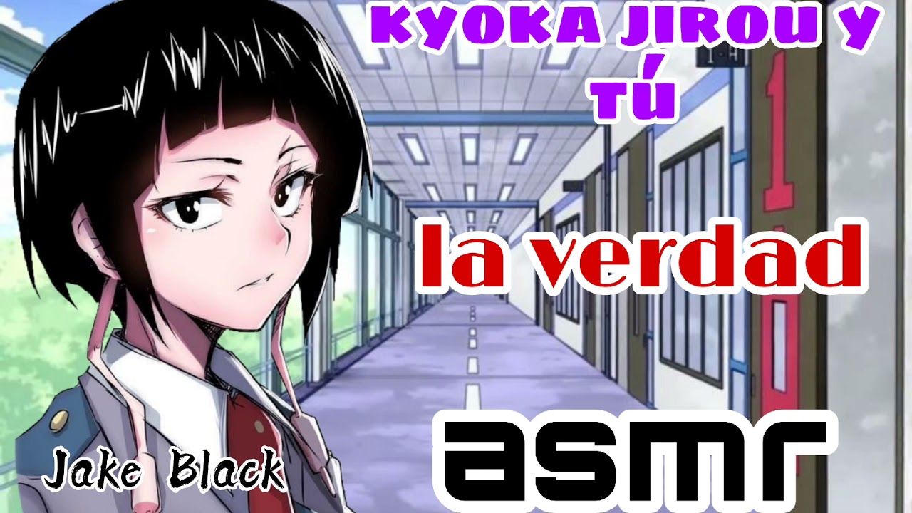 kyoka jirou y tú•|| la verdad/ asmr
