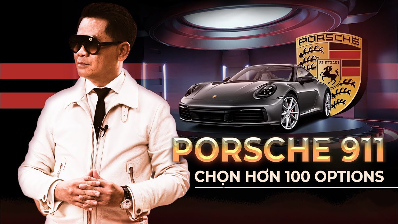 Đặt PORSCHE 911 gần 10 Tỷ, nhưng không phải muốn gì cũng được!