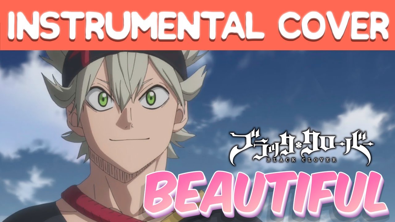 Black Clover「BEAUTIFUL / TREASURE」(Instrumental Cover) ブラッククローバー Ending 13