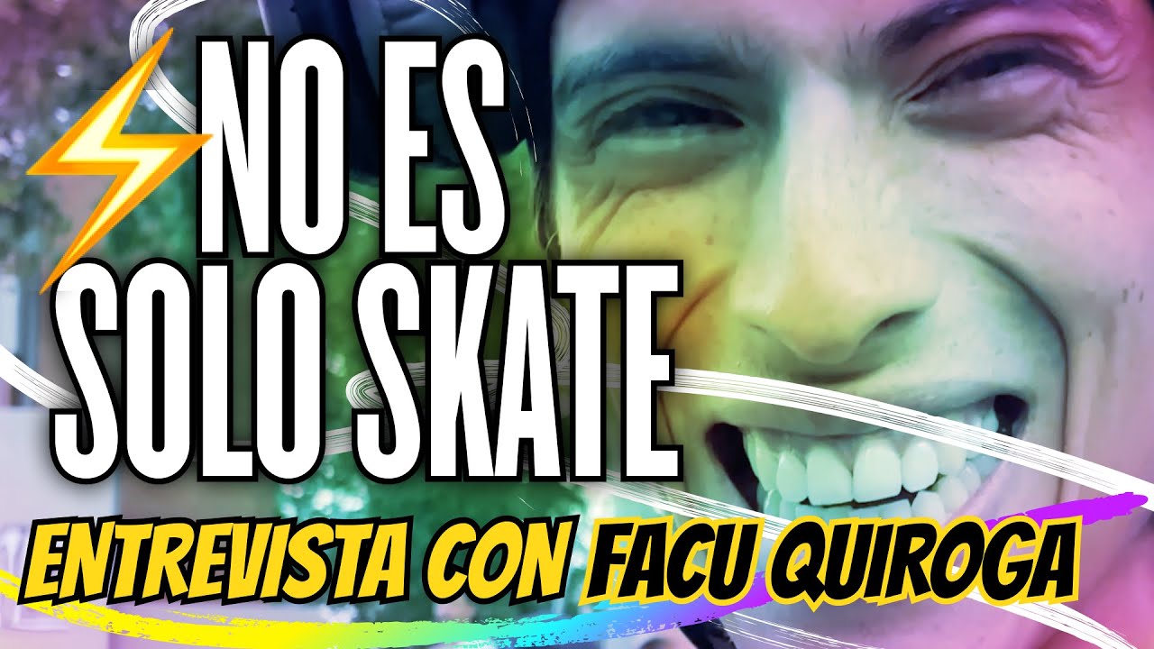 🛹🔥 El lado invisible del skate: Entrevista completa a Facu Quiroga (@facu_quiroga.skt)