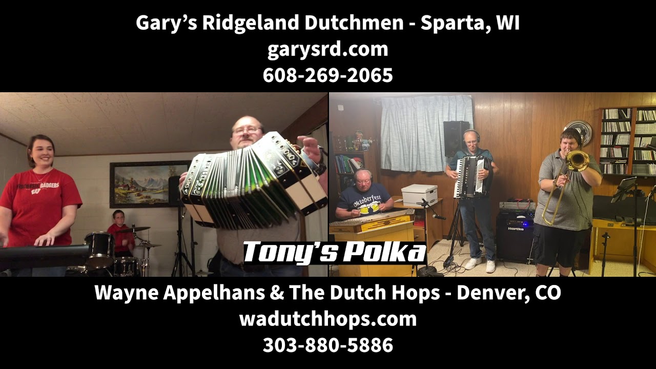 Tony's Polka: Virtual Polka Party - Wayne Appelhans & The Dutch Hops & Gary's Ridgeland Dutchmen