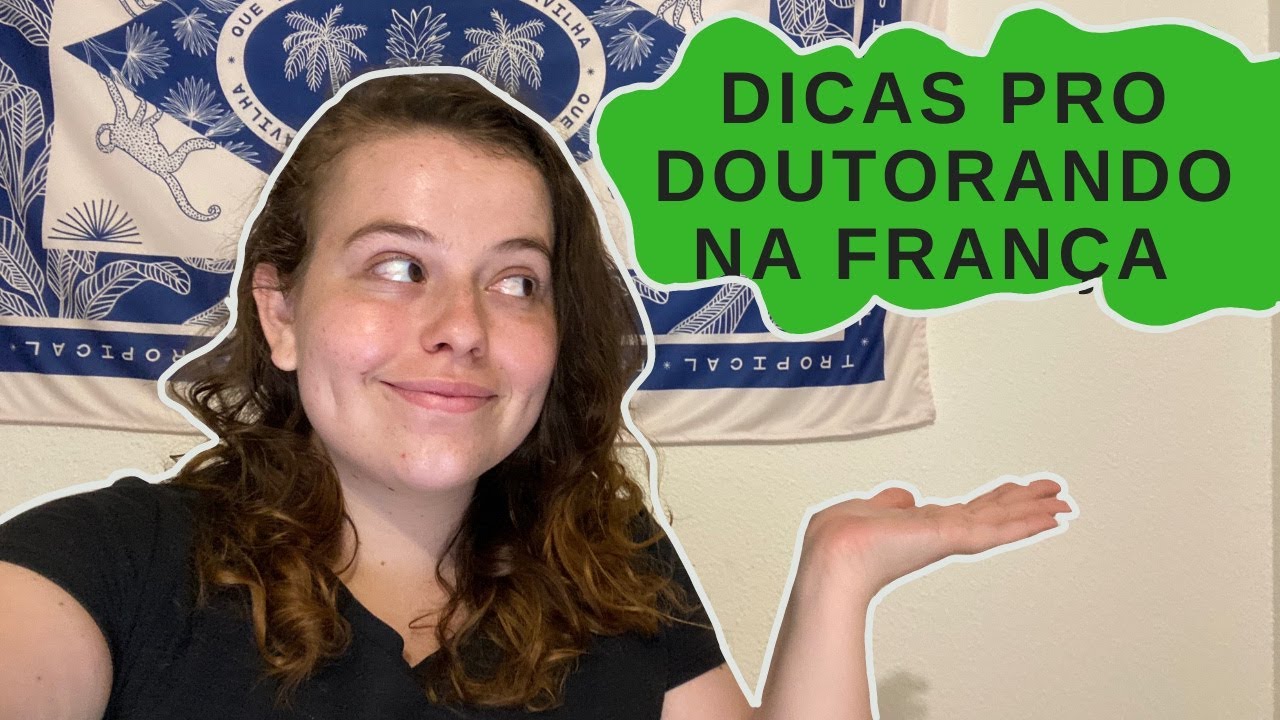 Dicas para quem quer fazer um doutorado na França