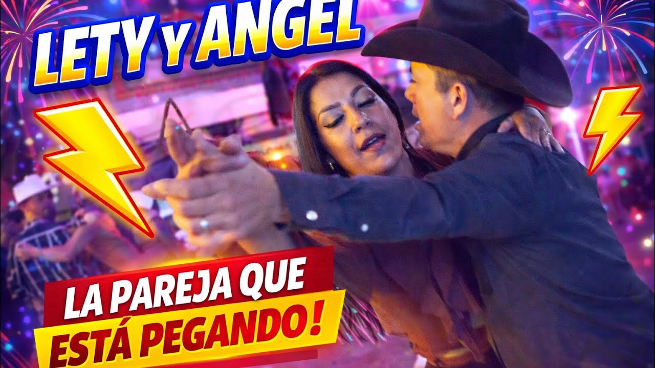 LETY Y ANGEL LA PAREJA SENSACIÓN DEL CHAMPS !