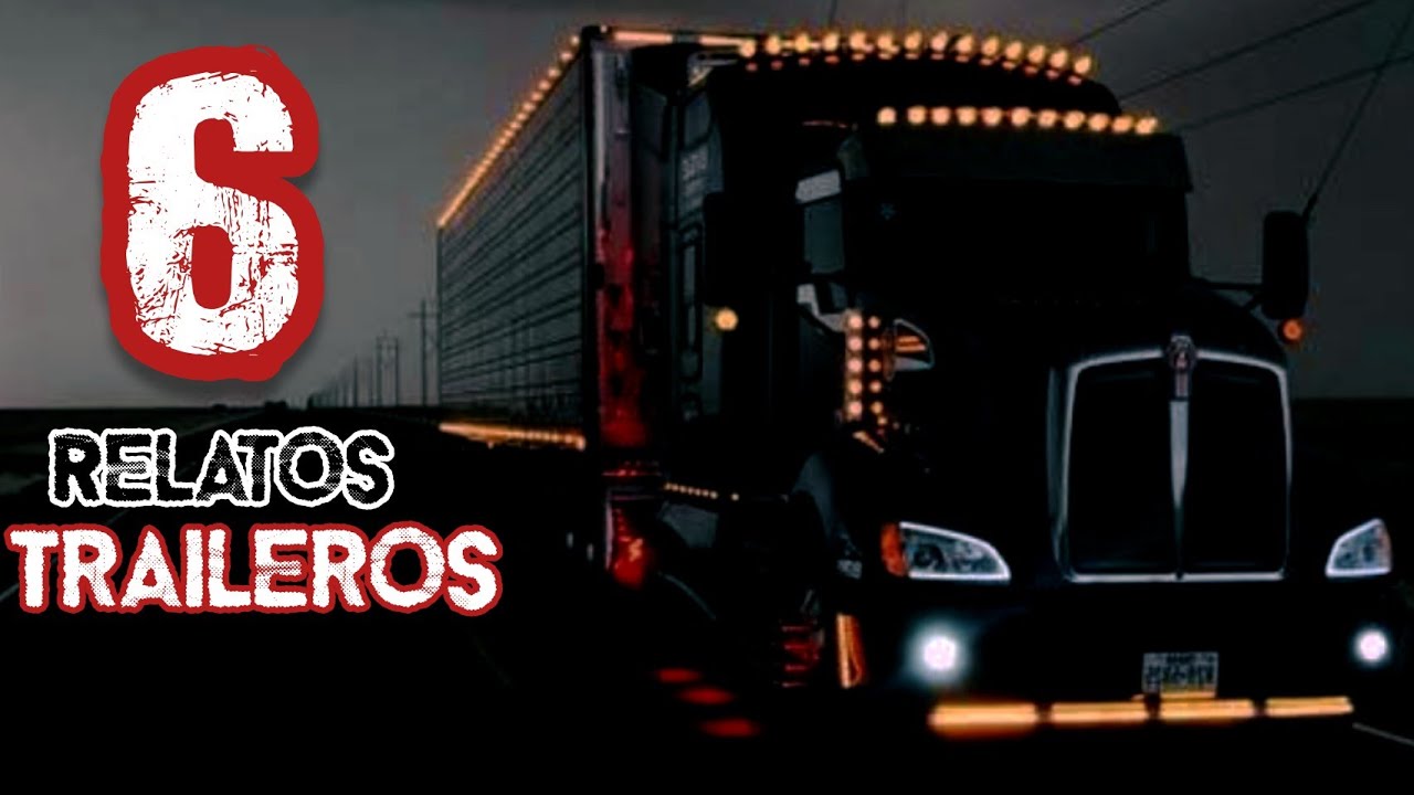 MAS DE UNA HORA DE TERRIBLES HISTORIAS DE TRAILEROS | CRIATURAS, FANTASMAS, DEMONIOS