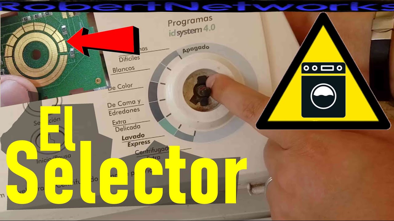 Reparar Lavadora Arreglar Selector de Programas y Ciclos de Lavado - RobertNetworks