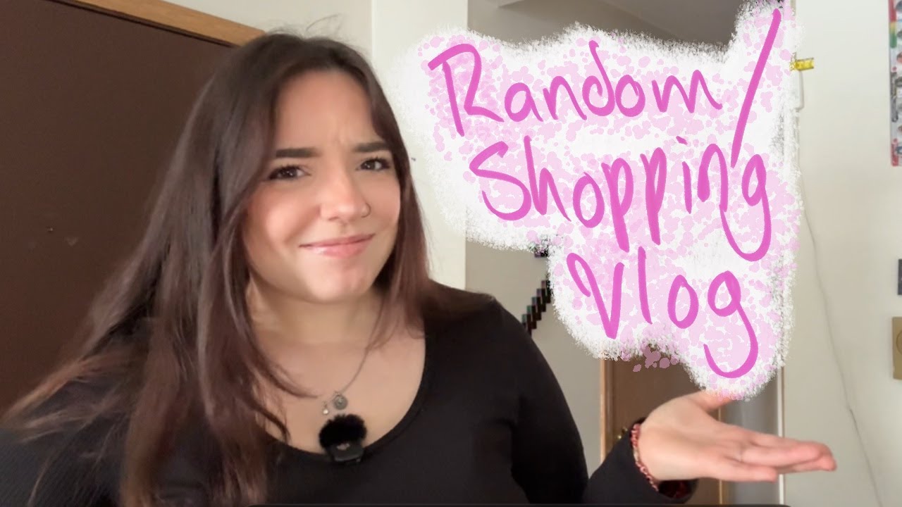 Random/ shopping vlog