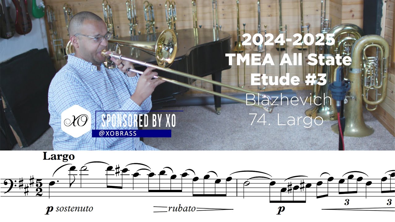 2024-25 TMEA Trombone Etude #2 74. Largo Blazhevich [SPONSORED BY XO]