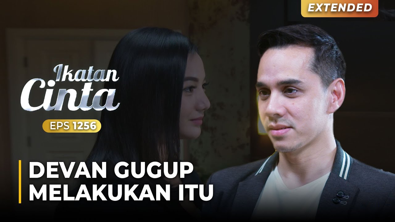GUGUP BANGET!! Akhirnya Devan Mau Melakukan #$&^ Sama Elsa | IKATAN CINTA | EPS.1256 (1/4)
