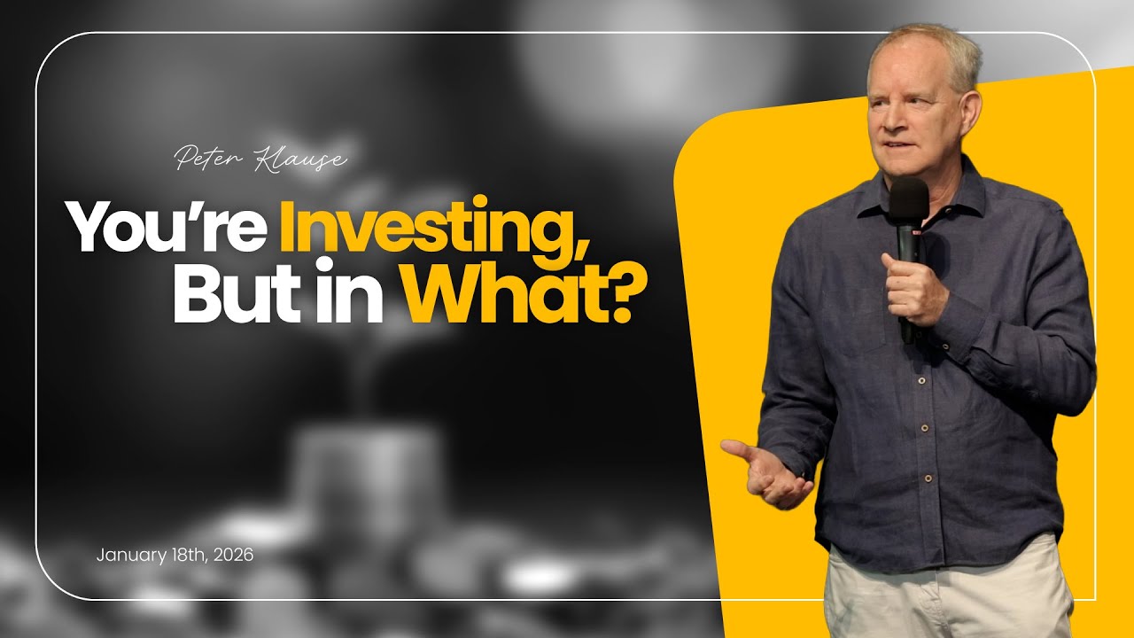 Upside Down Investing - Storing up Eternal Treasure | Peter Klause | 18 January 2026