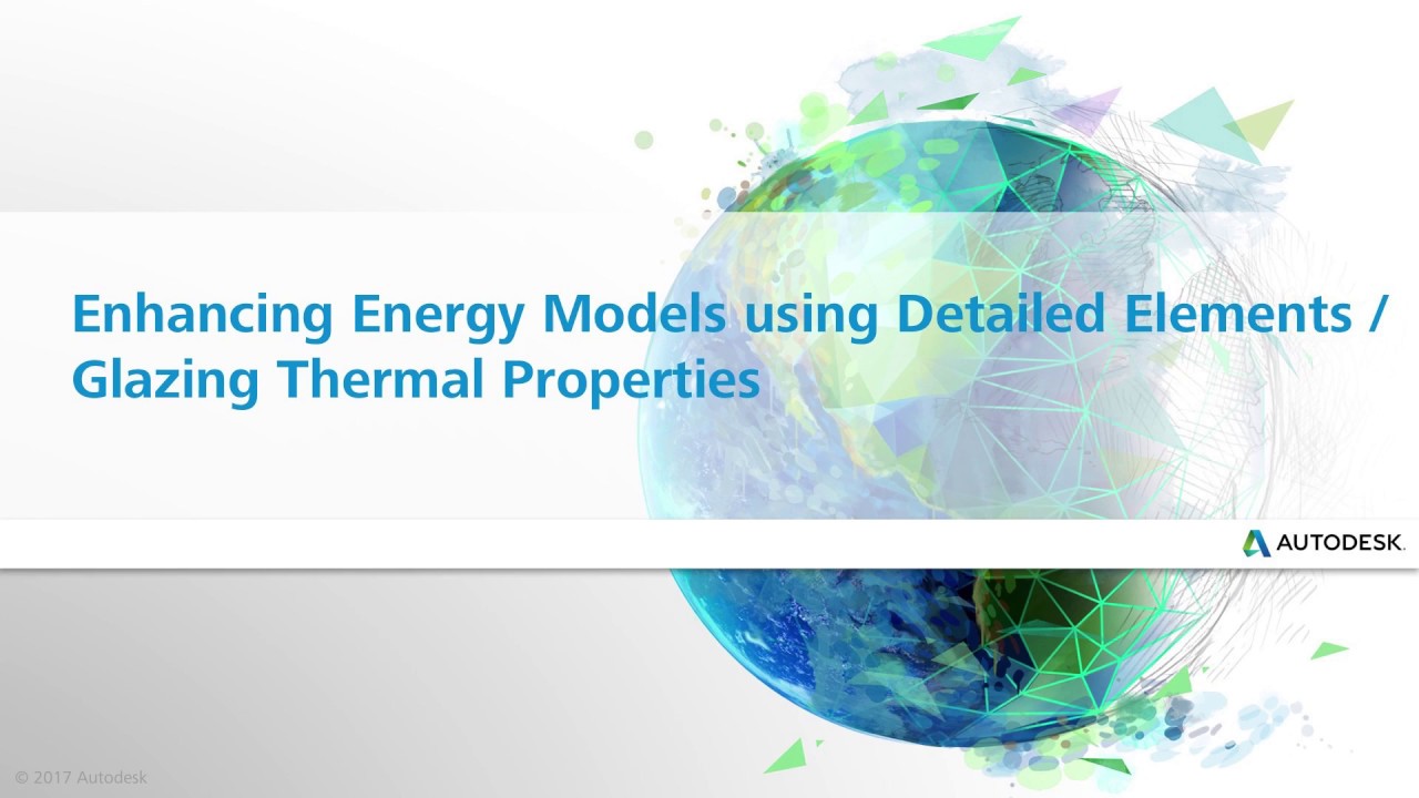 Enhancing Energy Models using Detail Elements / Glazing Thermal Properties