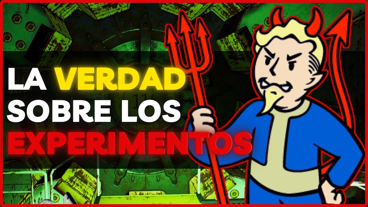 LA RAZÓN DETRAS DE LOS EXPERIMENTOS DE VAULT-TEC