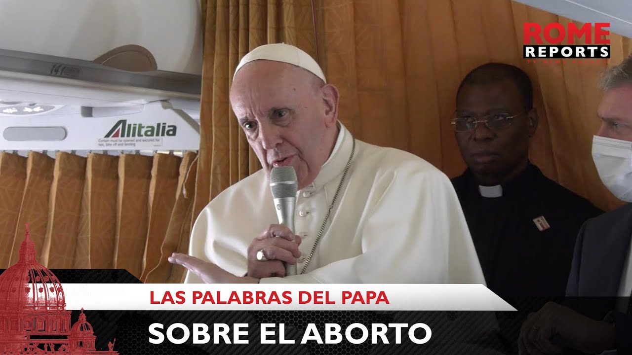 Lo que el Papa ha dicho sobre el aborto