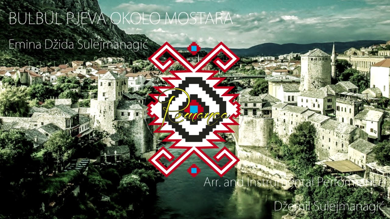 Bulbul pjeva okolo Mostara-Emina Džida Sulejmanagić