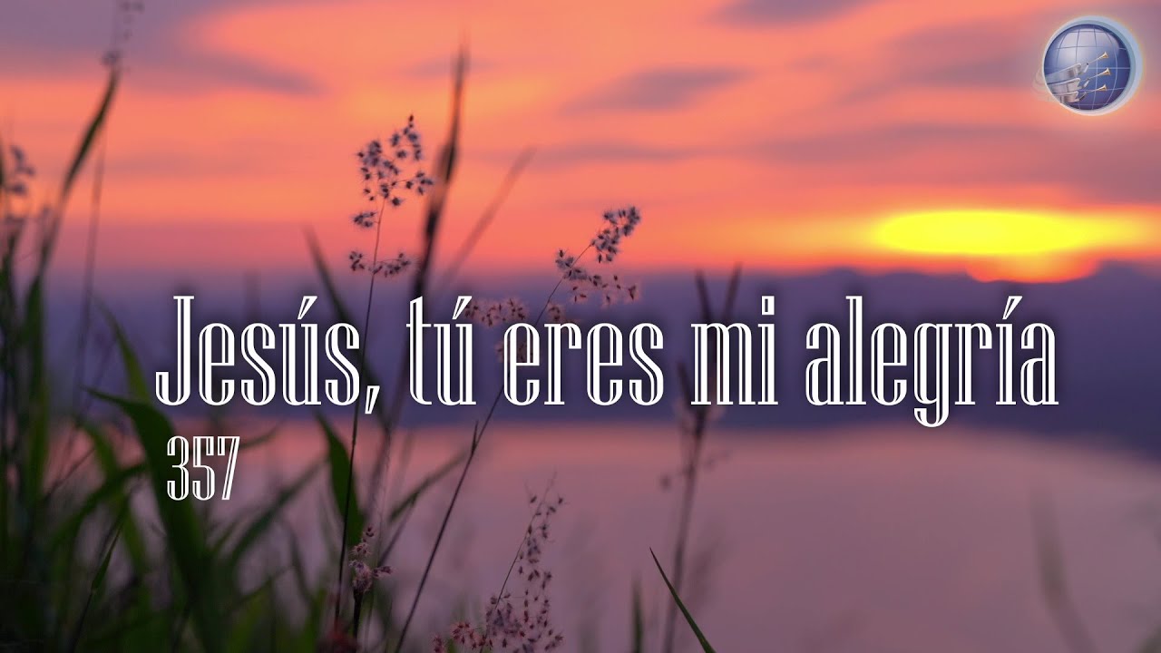 357.  Jesús, tu eres mi alegría - Red ADvenir Himnos