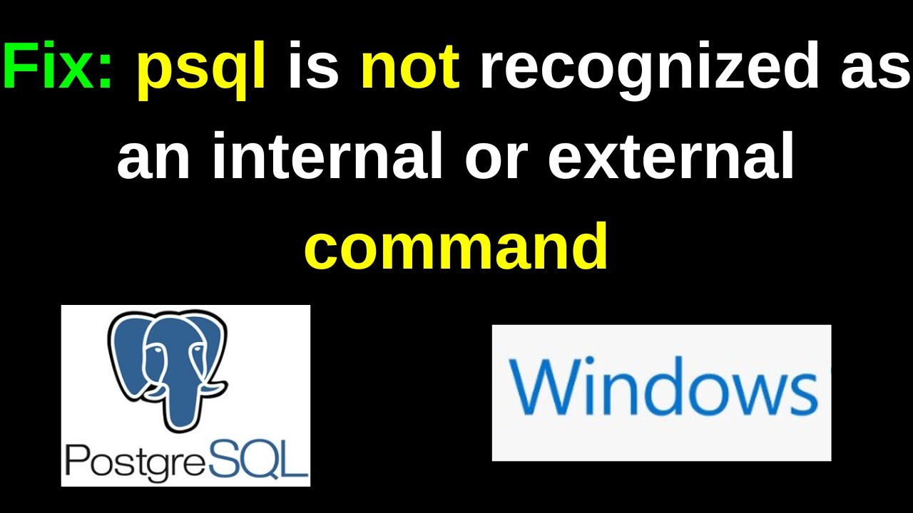 psql не распознается как внутренняя или внешняя команда в Windows | Системный путь PostgreSQL | 2024