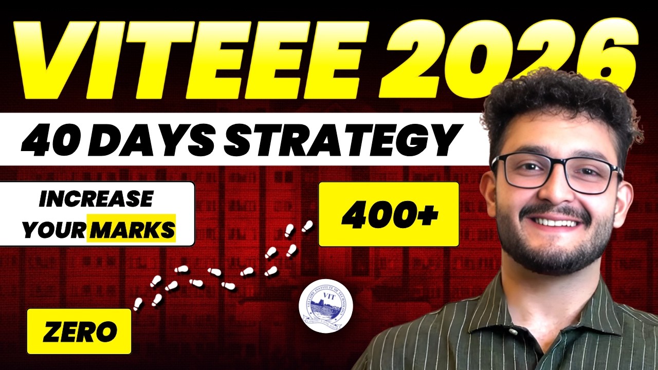 VITEEE 2026: Zero to 400+ Marks Strategy for 40 Days | Get CSE in VIT Vellore