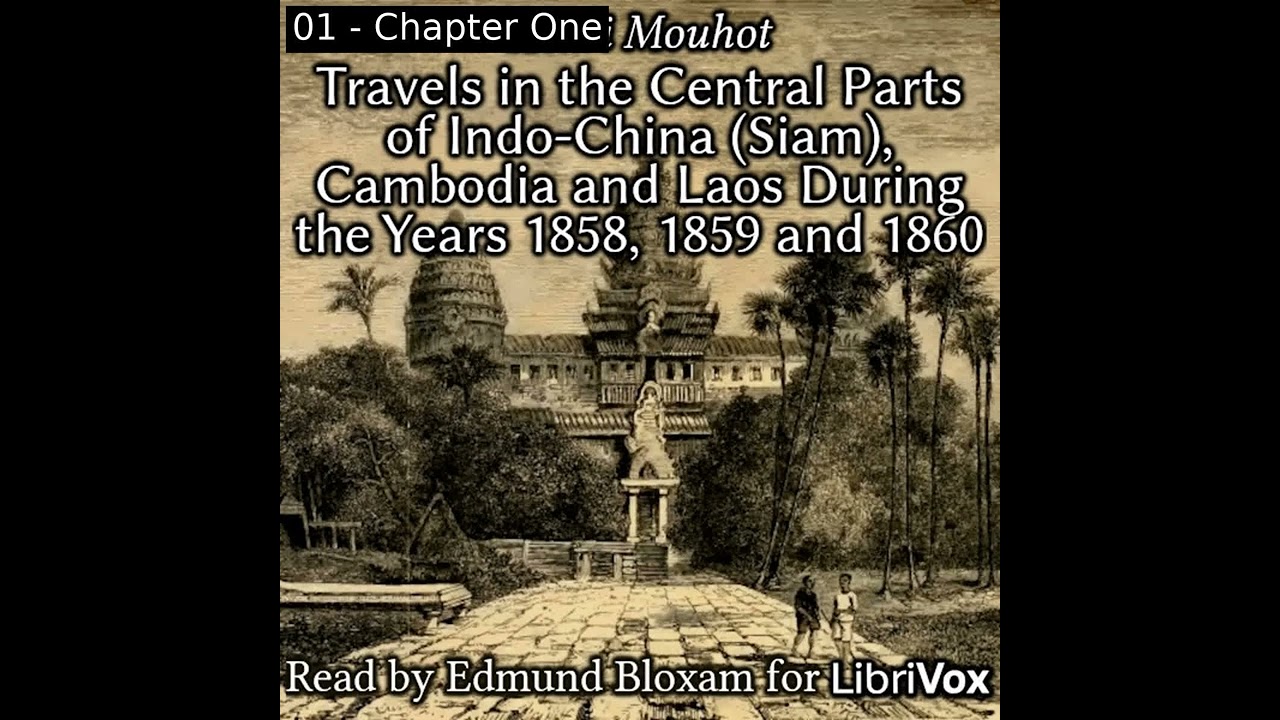 Travels in the Central Parts of Indo-China (Siam), Cambodia and Laos During the Years 18...